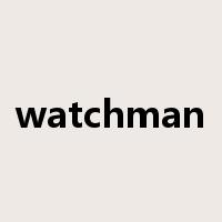 watchman是什么意思