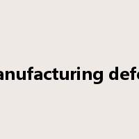 manufacturing defect是什么意思