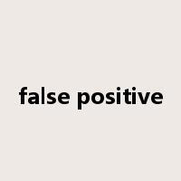 false positive是什么意思