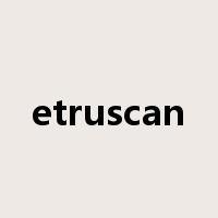 etruscan是什么意思