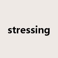 stressing是什么意思