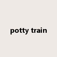 potty train是什么意思