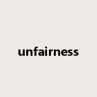 unfairness是什么意思