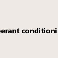 operant conditioning是什么意思