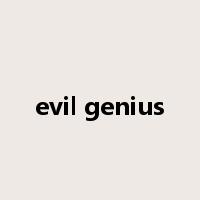 evil genius是什么意思
