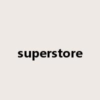 superstore是什么意思
