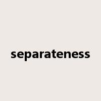 separateness是什么意思