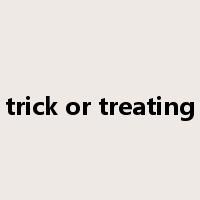 trick or treating是什么意思