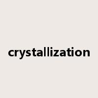 crystallization是什么意思