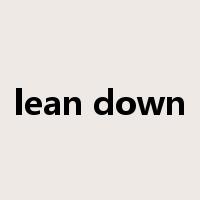 lean down是什么意思