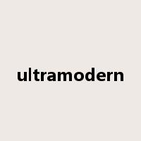 ultramodern是什么意思