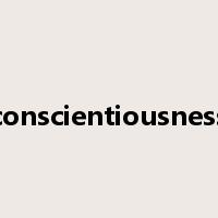 conscientiousness是什么意思