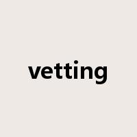 vetting是什么意思