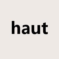 haut是什么意思