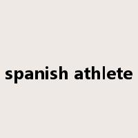 spanish athlete是什么意思