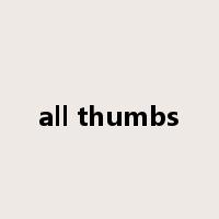 all thumbs是什么意思