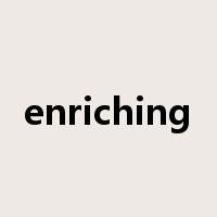 enriching是什么意思