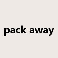pack away是什么意思