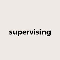 supervising是什么意思