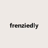 frenziedly是什么意思