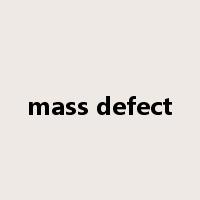 mass defect是什么意思