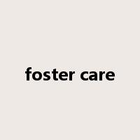 foster care是什么意思