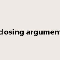 closing argument是什么意思