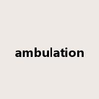 ambulation是什么意思