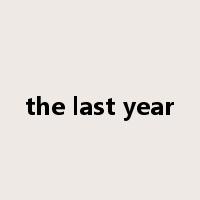 the last year是什么意思