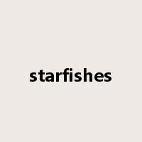 starfishes是什么意思