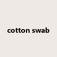 cotton swab是什么意思