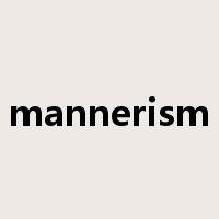 mannerism是什么意思