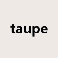 taupe是什么意思