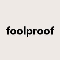 foolproof是什么意思