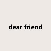 dear friend是什么意思