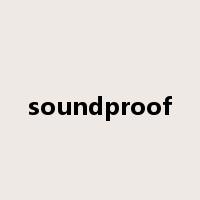 soundproof是什么意思