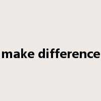 make difference是什么意思