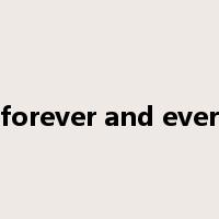 forever and ever是什么意思