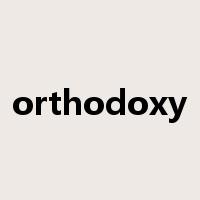 orthodoxy是什么意思