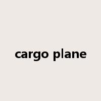 cargo plane是什么意思