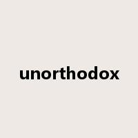 unorthodox是什么意思
