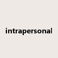 intrapersonal是什么意思
