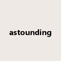 astounding是什么意思