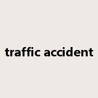traffic accident是什么意思