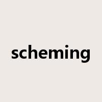 scheming是什么意思