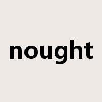 nought是什么意思