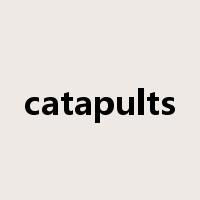 catapults是什么意思
