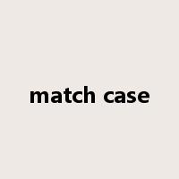 match case是什么意思