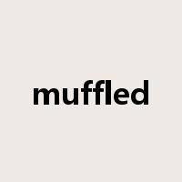 muffled是什么意思