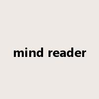 mind reader是什么意思